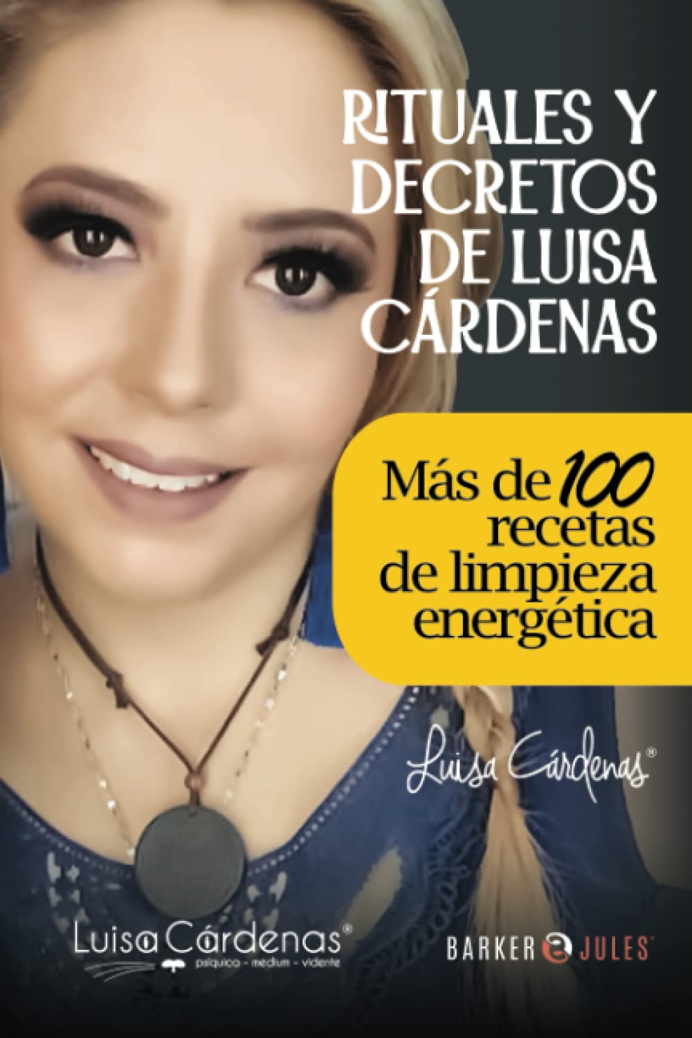 RITUALES Y DECRETOS DE LUISA CÁRDENAS: MÁS DE 100 RECETAS DE LIMPIEZA ENERGÉTICA (Spanish Edition) Paperback – December 24, 2021
