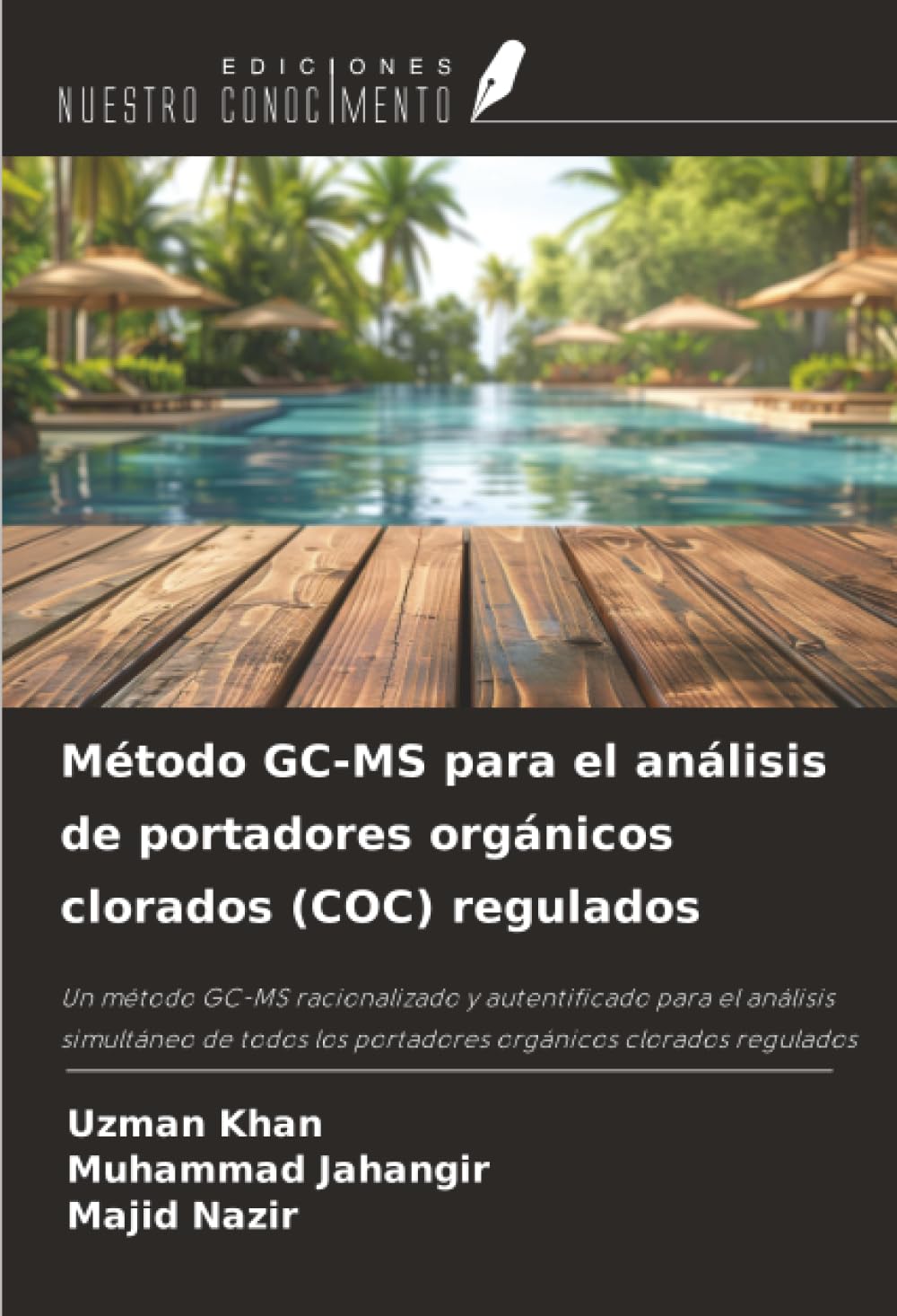 Método GC-MS para el análisis de portadores orgánicos clorados (COC) regulados: Un método GC-MS racionalizado y autentificado para el análisis ... los portadores orgánicos clorados regulados