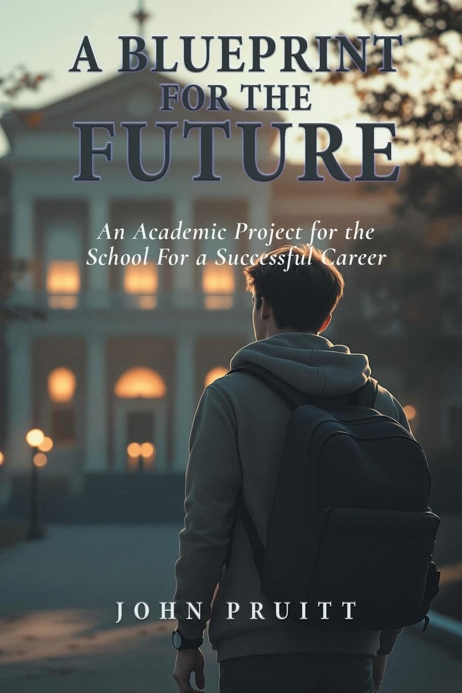 A Plan For The Future: An Academic Project for the School For a Successful Career