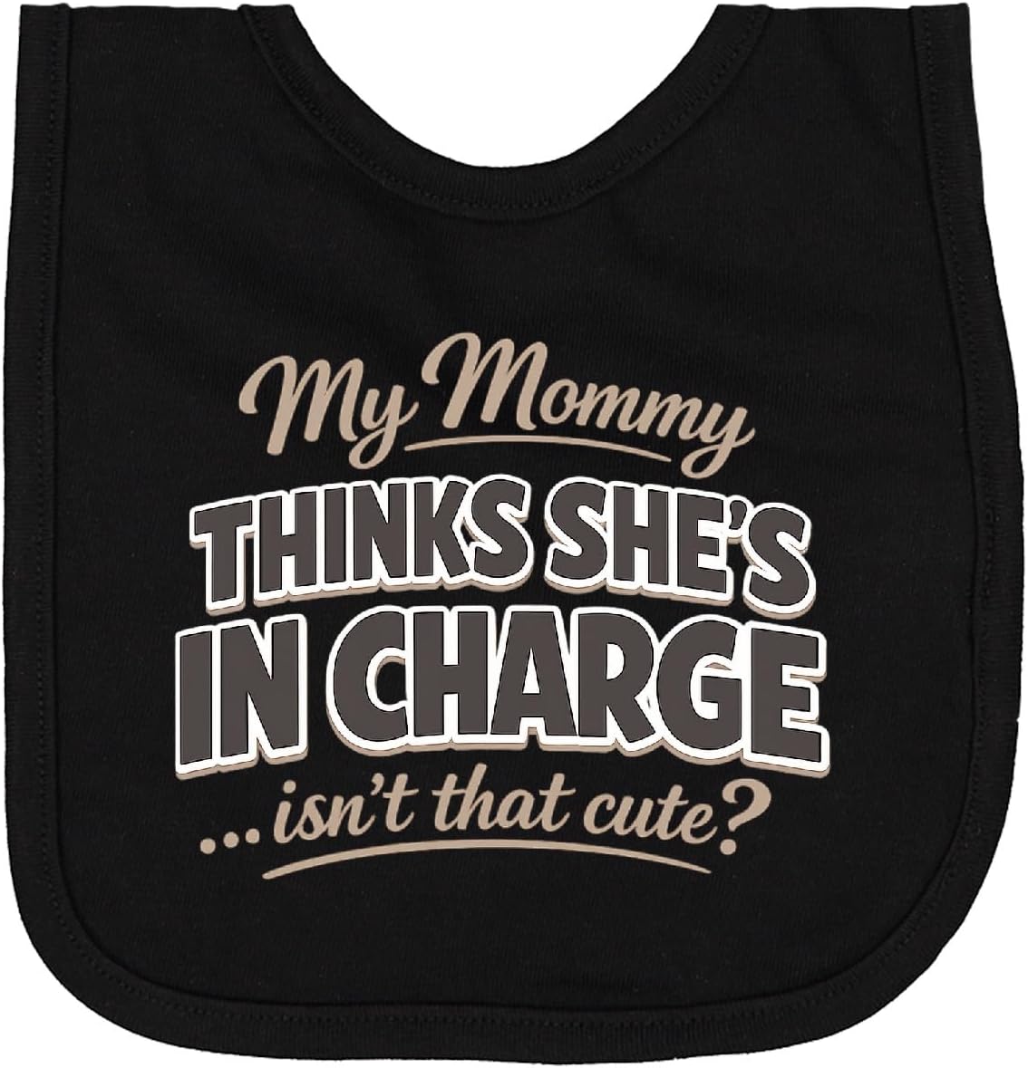 inktastic Funny Mommy Saying Newborn Bib