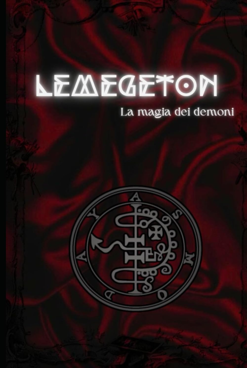 LEMEGETON: La magia dei demoni