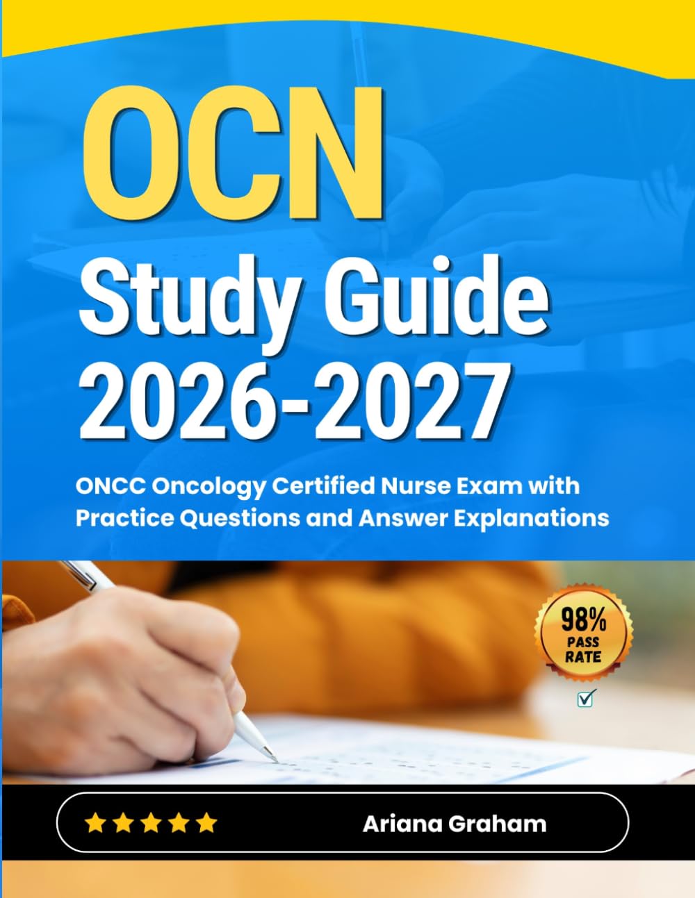 OCN Study Guide 2026-2027: ONCC Oncology Certified Nurse Exam with Practice Questions and Answer Explanations