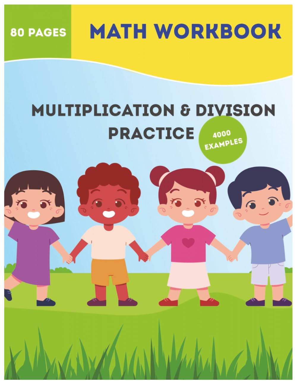 Multiplication & Division Practice Workbook: 4000 progressive exercises to build strong skills in multiplication and division.