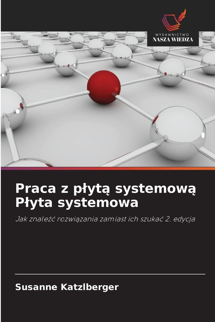 Praca z p¿yt¿ systemow¿ P¿yta systemowa: Jak znale¿¿ rozwi¿zania zamiast ich szuka¿ 2. edycja