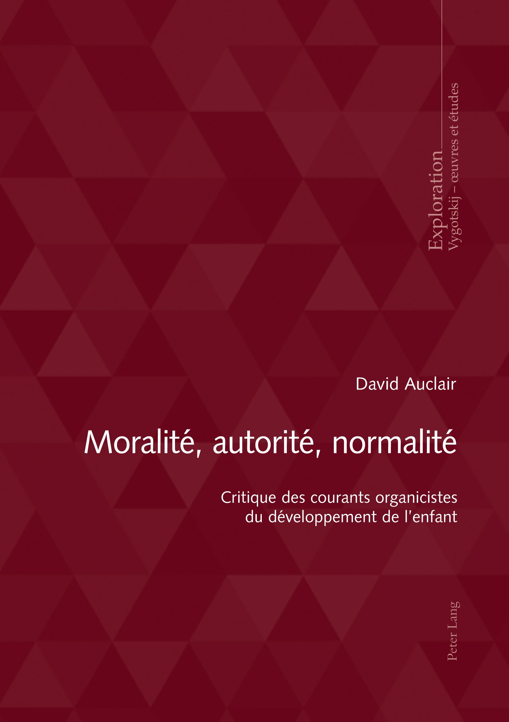 Auclair David AuclairMoralite, autorite, normalite: Critique des courants organicistes du developpemen