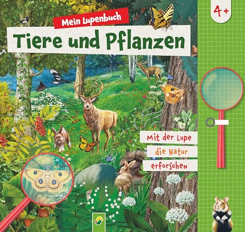 Schwager & Steinlein Verlag GmbH - Mein Lupenbuch Tiere und Pflanzen: Ab 4 Jahren | Buch + Lupe I Mit der Lupe die Natur erforschen