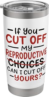 Feminist Feminism Women Empowerment Pro Choice Pro Abortion Stainless Steel Insulated Tumbler