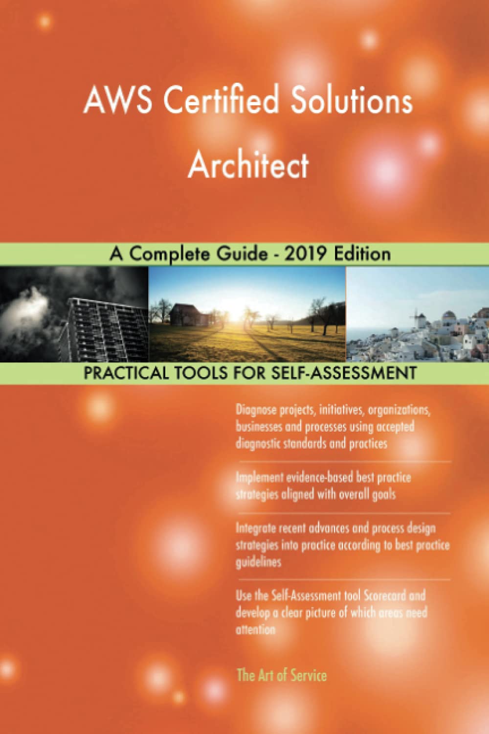 AWS Certified Solutions Architect A Complete Guide - 2019 Edition