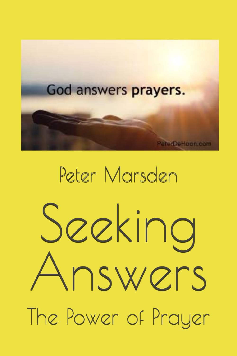 Seeking Answers: The Power of Prayer (Answered in His Time)