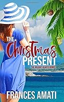 The Christmas Present (The Holiday Hearts Series) 1734352310 Book Cover