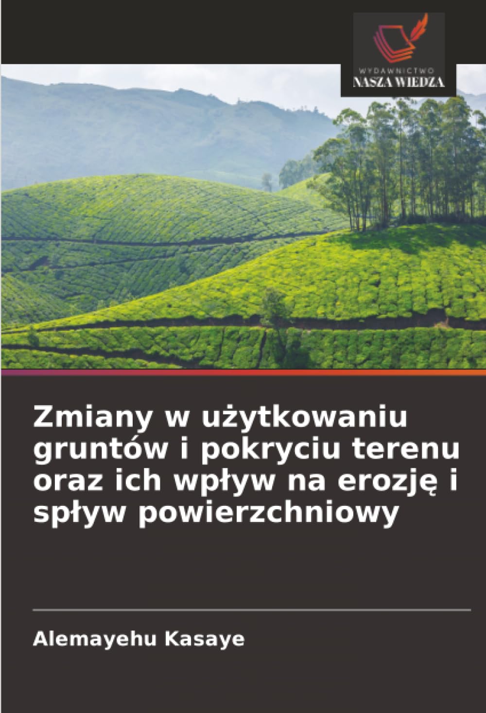 Zmiany w użytkowaniu gruntów i pokryciu terenu oraz ich wpływ na erozję i spływ powierzchniowy