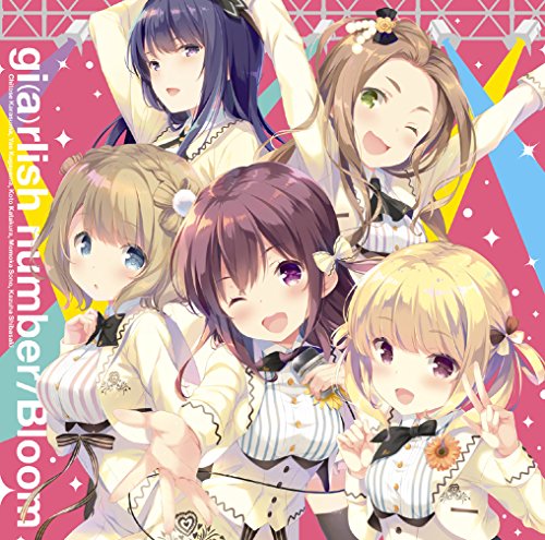 ガーリッシュ ナンバー 烏丸千歳 Cv 千本木彩花 久我山八重 Cv 本渡 楓 片倉 京 Cv 石川由依 苑生百花 Cv 鈴木絵理 柴崎万葉 Cv 大西沙織 Bloom Amazon Sg Music