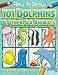 How to Draw 101 Dolphins (4)
