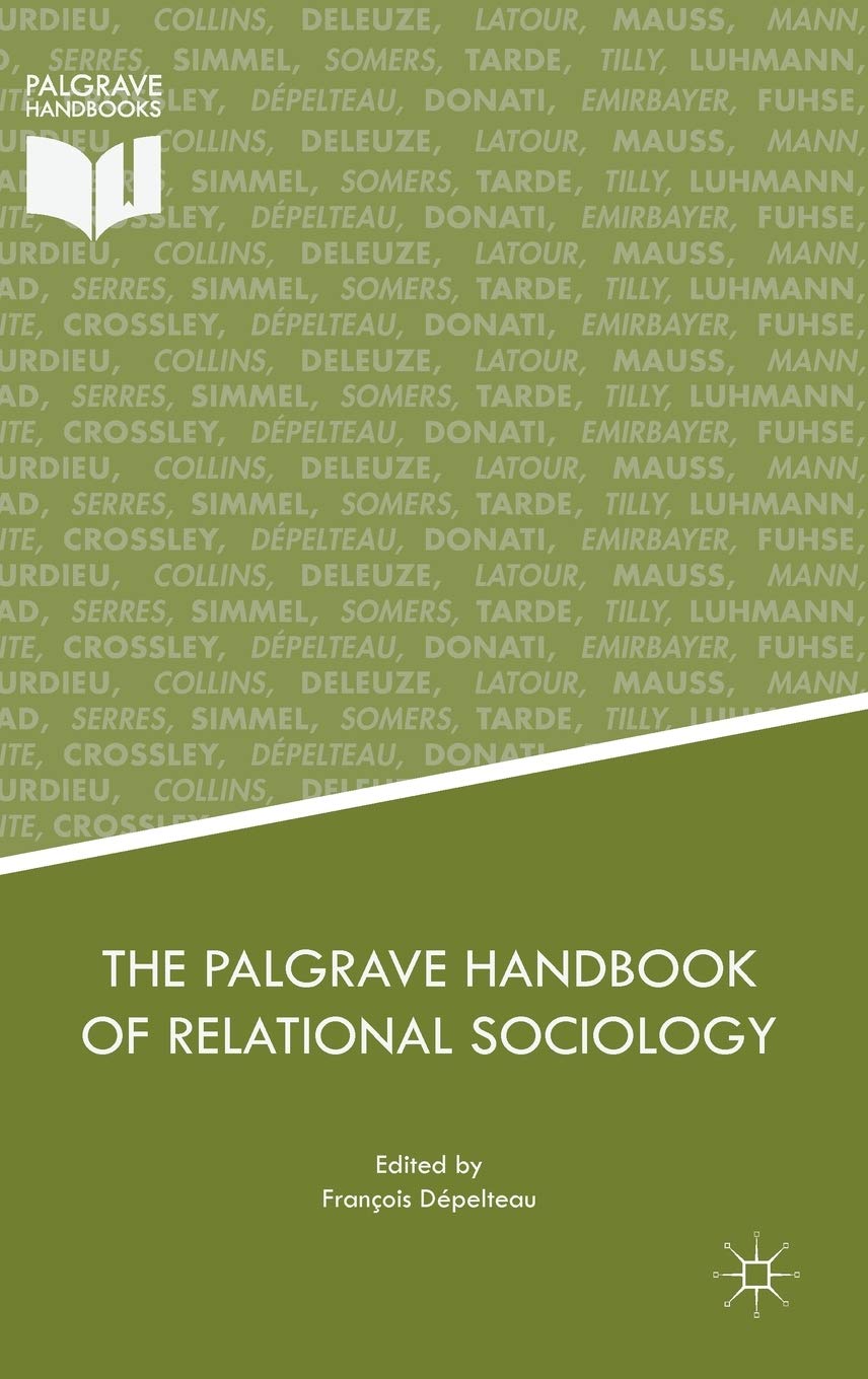 The Palgrave Handbook of Relational Sociology
