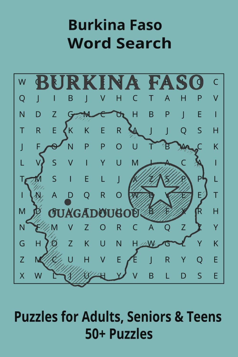 Country Burkina Faso Word Searches: Puzzle Book 6x9”, 111 pages, 50+ Puzzles,… Gift for ;Travellers, Study, during Vacation, Holiday or Time to Relax