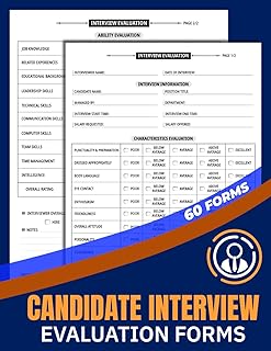 Candidate Interview Evaluation Forms: Recruiters and HR Applicant Review Logbook | Choose the Right Talent Every Time | 60 Forms, 120 Two-Sided Pages