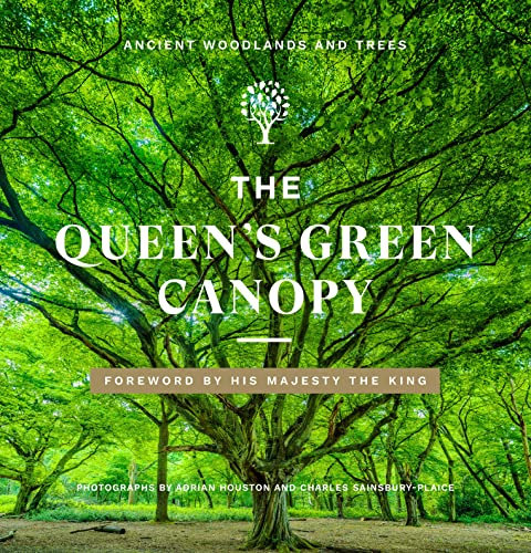 The Queen'S Green Canopy: Ancient Woodlands And Trees