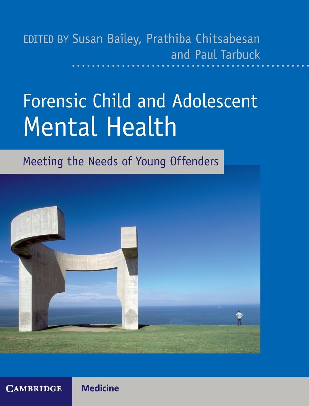 Forensic Child and Adolescent Mental Health Meeting the Needs of Young Offenders