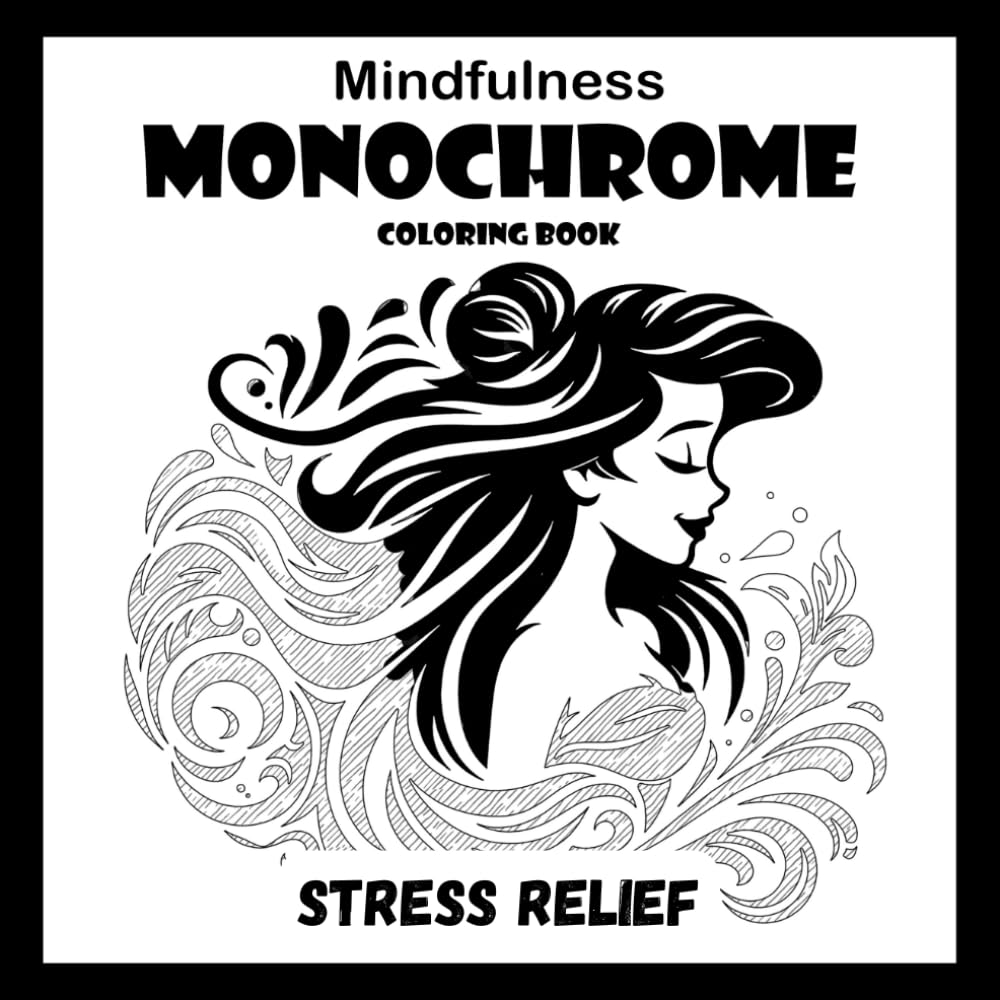 Mindfulness Monochrome Coloring Book: Princess coloring book Hand-drawn black and white Unique illustrations for adults, kids and all ages ( Monochrome )