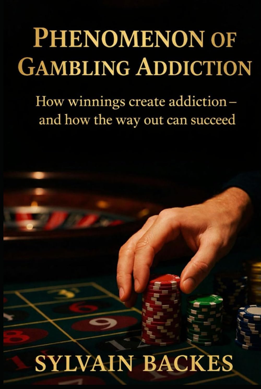 Phenomenon of Gambling Addiction: How winnings create addiction – and how the way out succeeds