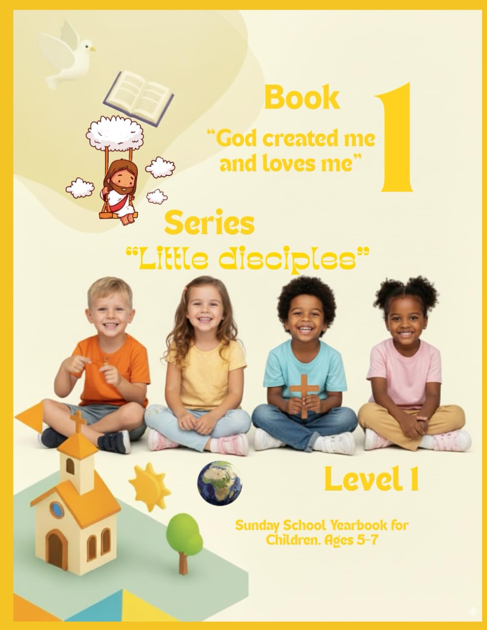 Book 1, God created me and loves me: Series “Little disciples”