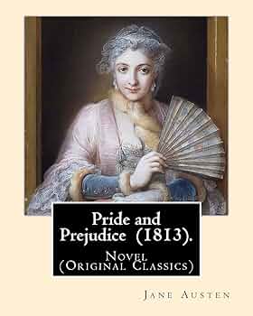 ビジネス・経済 PRIDE  AND  PREJUDICE Pride and Prejudice: The Original 1813 Jane Austen Classic