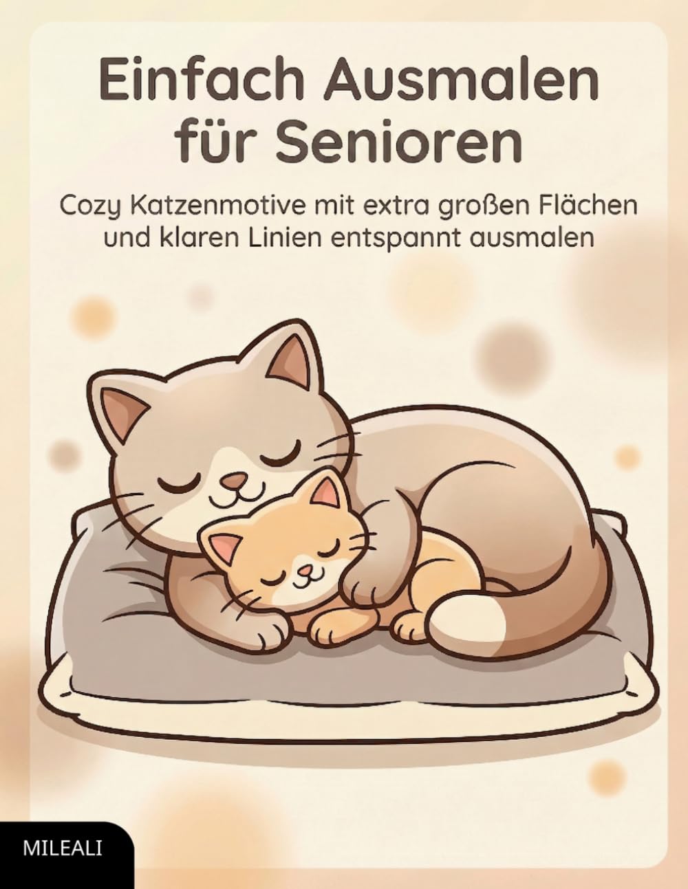 Einfach Ausmalen für Senioren: Cozy Katzenmotive mit extra großen Flächen und klaren Linien – entspannt ausmalen