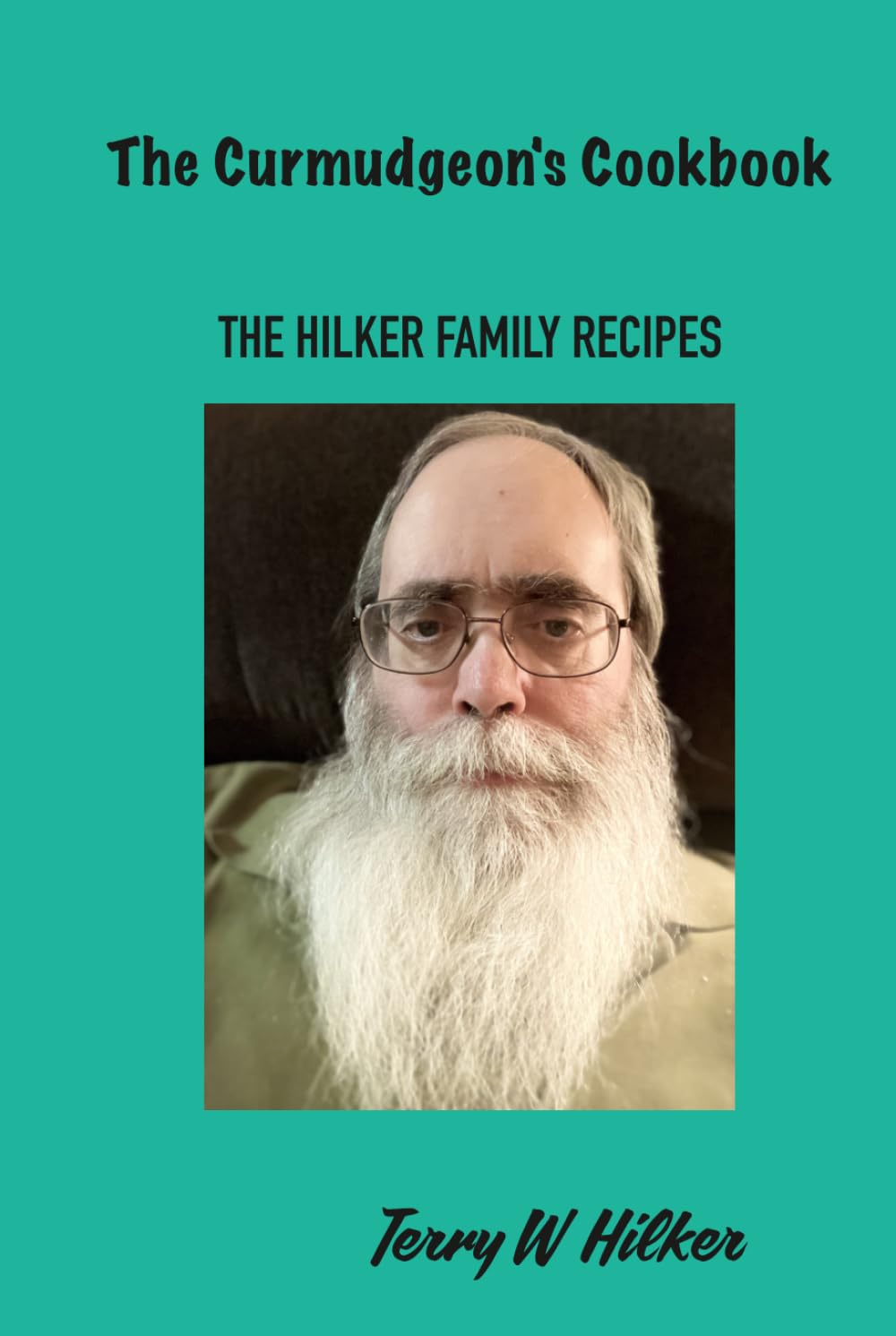 The Curmudgeon's Cookbook: THE HILKER FAMILY RECIPES