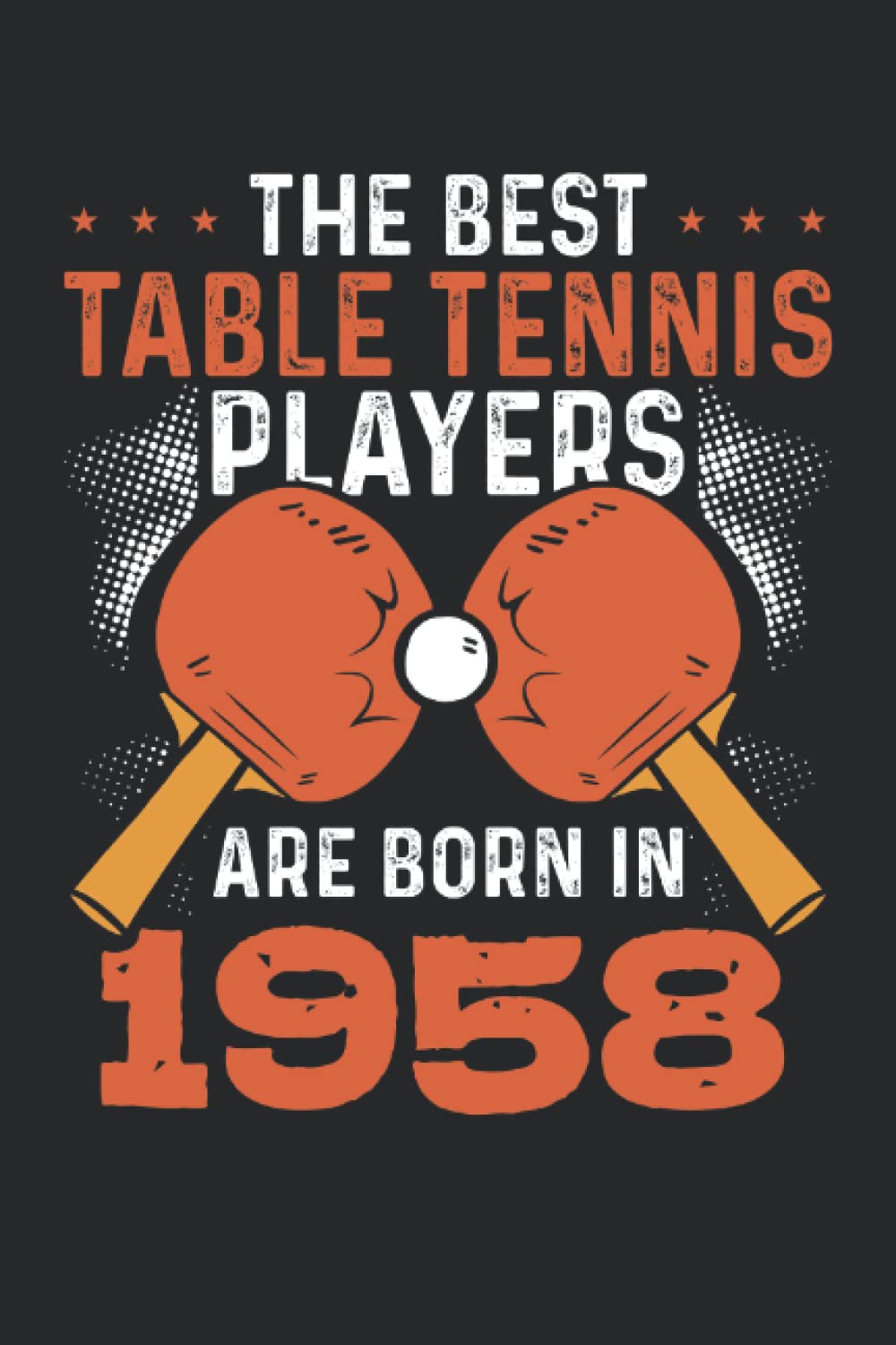 The best table tennis players 1958: Dot Grid Jounal ToDo Exercise Book or Diary 6" x 9" (15.24 x 22.86 cm) 120 pages