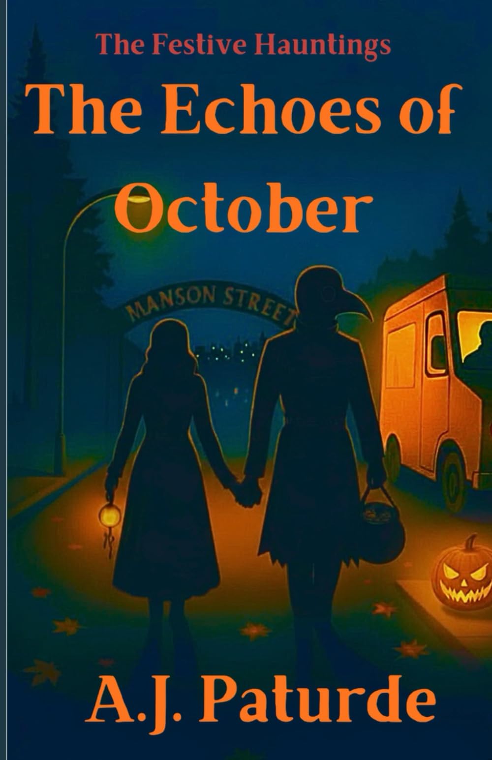 The Echoes of October: A Psychological Horror Novel (The Festive Hauntings)