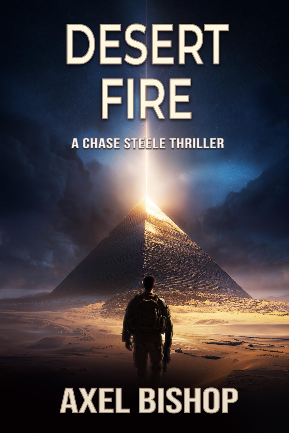 Desert Fire: A Chase Steele Thriller: 1 (Chase Steele Adventure Series)