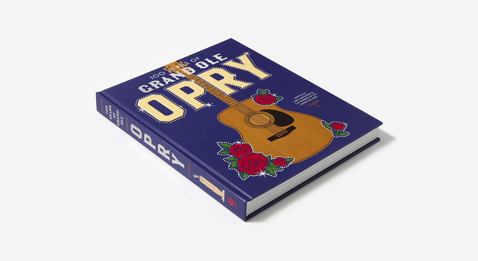 100 Years of the Grand Ole Opry: A Celebration of the Artists, the Fans, and the Home of Country Music