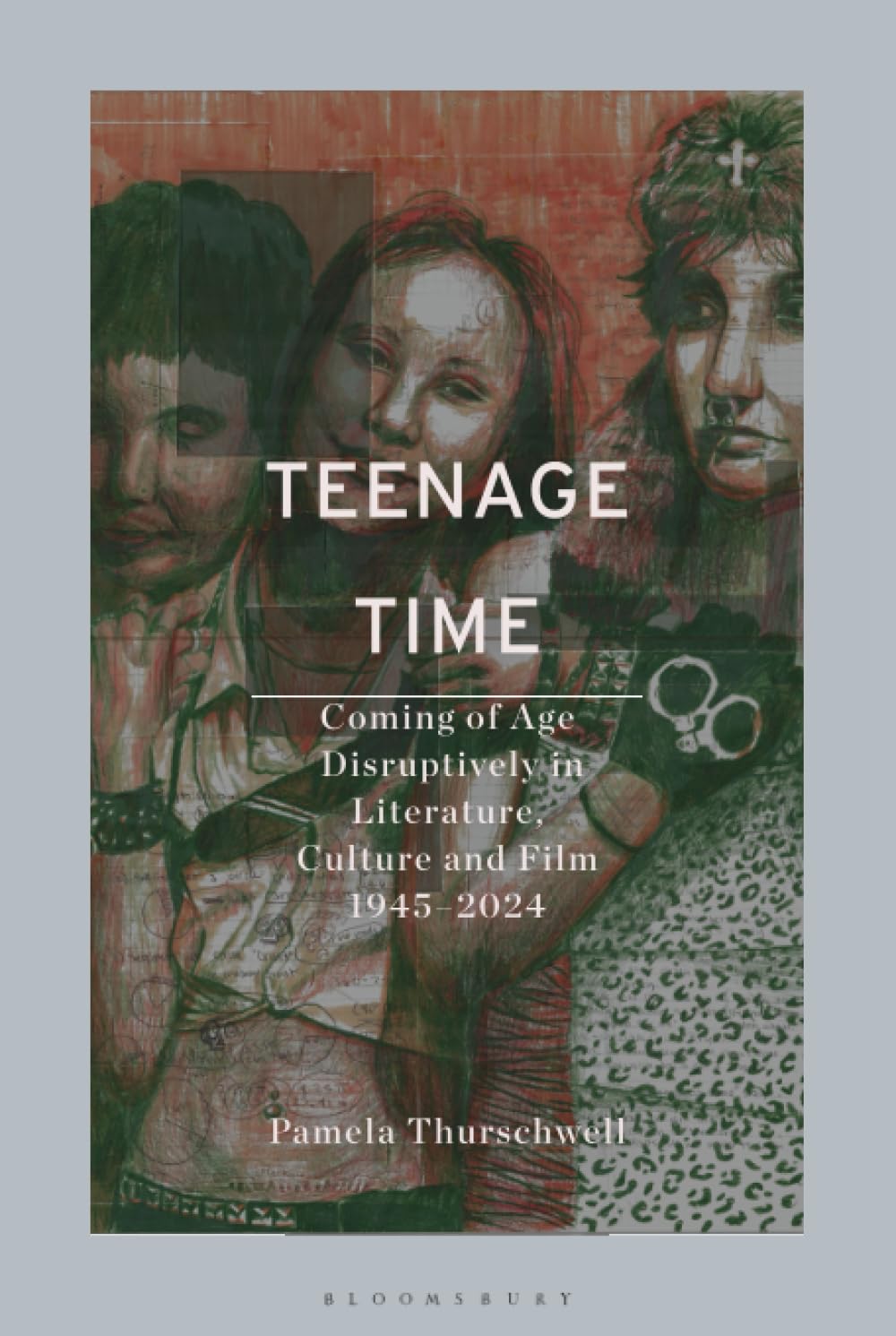 Teenage Time: Coming of Age Disruptively in Literature, Culture and Film 1945-2024