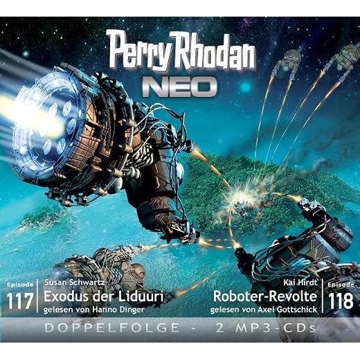 Perry Rhodan NEO MP3 Doppel-CD Folgen 117 + 118: Exodus der Liduuri / Roboter-Revolte