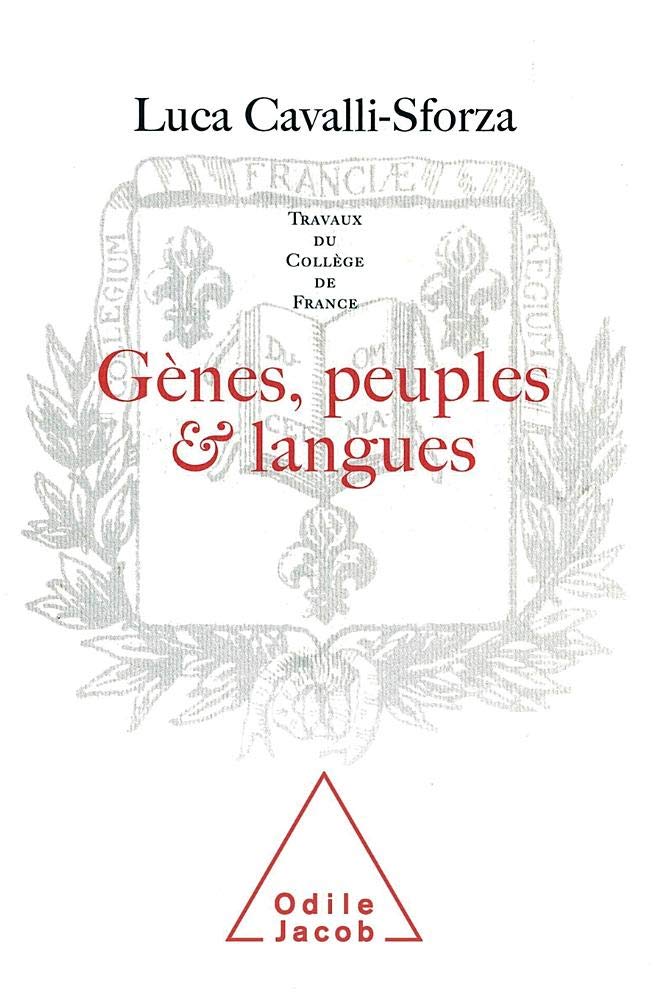 Genes, People and Languages / Gènes, peuples et langues: Travaux du Collège de France