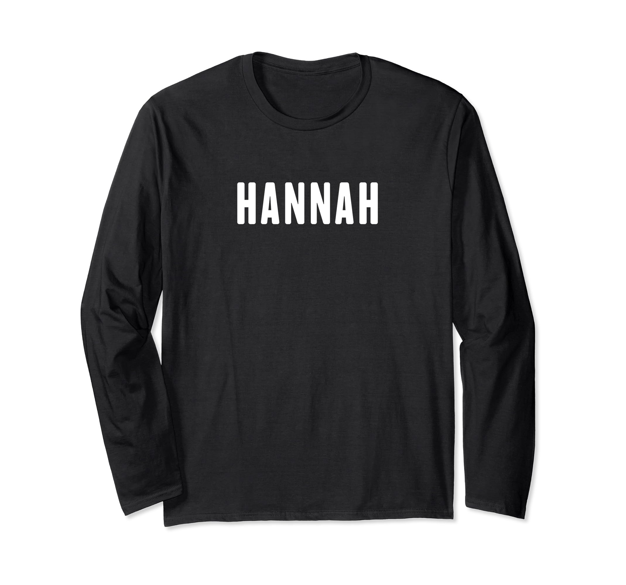 Hannah Gifts Idea First Name Hannah Long Sleeve T-Shirt