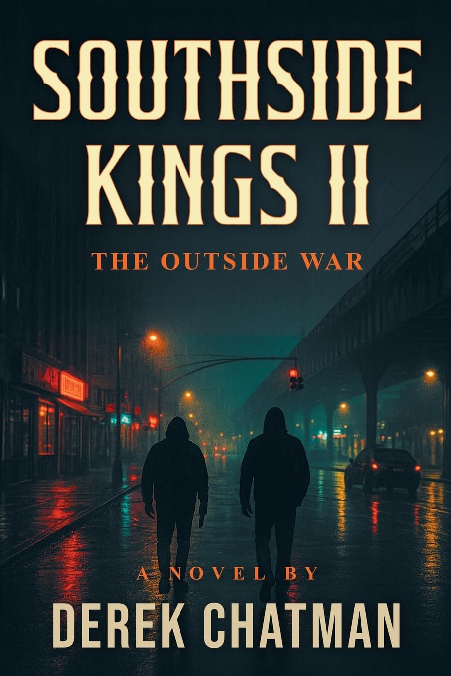Southside Kings: THE OUTSIDE WAR: Book Two Off The Southside Kings Series: 2