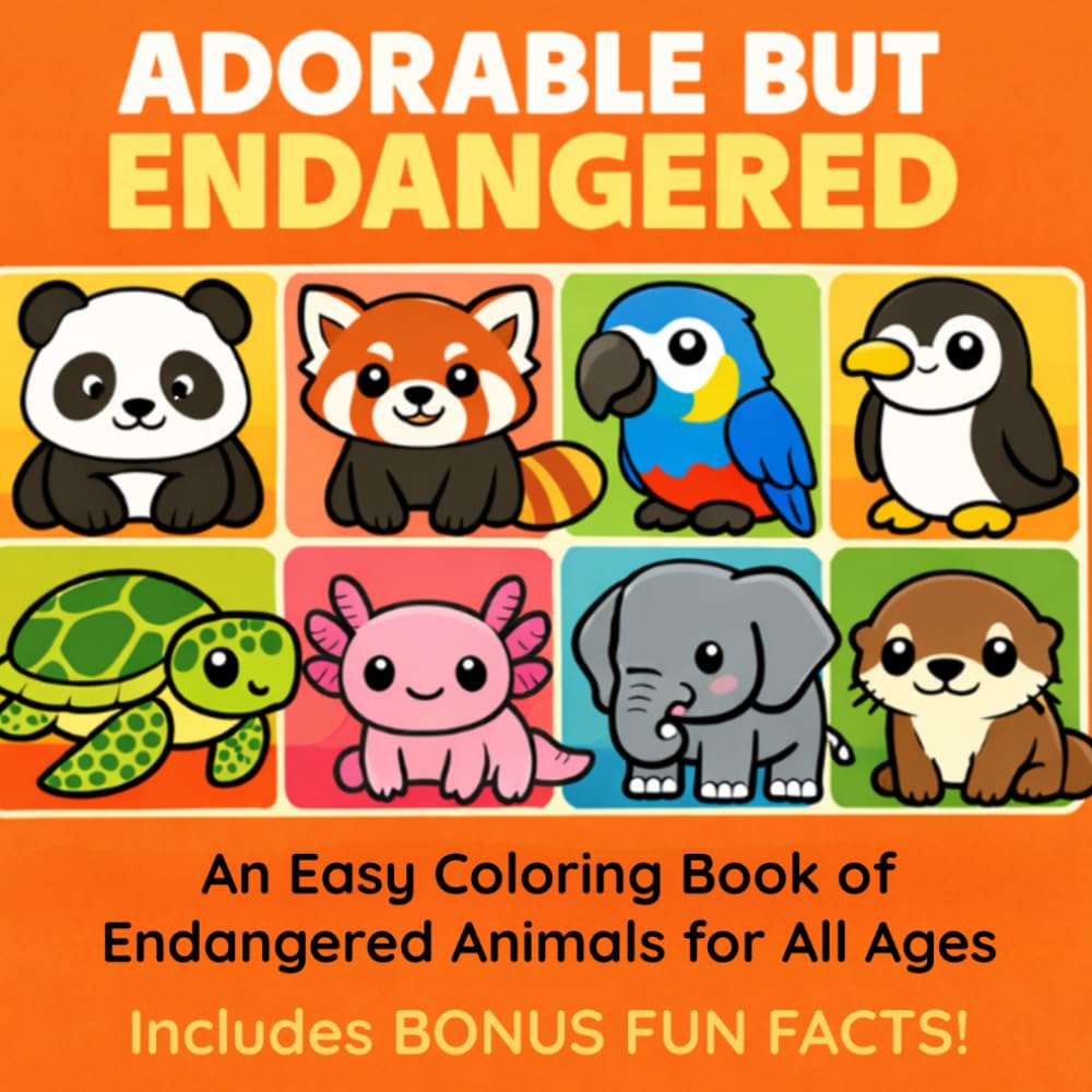 Adorable But Endangered: An Easy Coloring Book of Endangered Animals for All Ages (creature cuties)