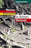  Meine Wurzeln in deiner Heimat
