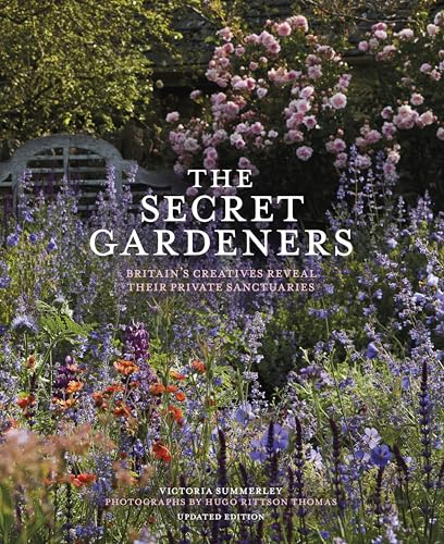 The Secret Gardeners (updated edition): Britain’s Creatives Reveal Their Private Sanctuaries