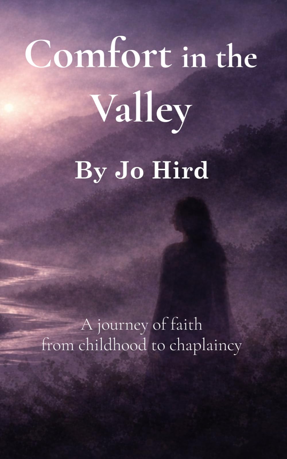 Comfort in the Valley: A journey of faith from childhood to chaplaincy