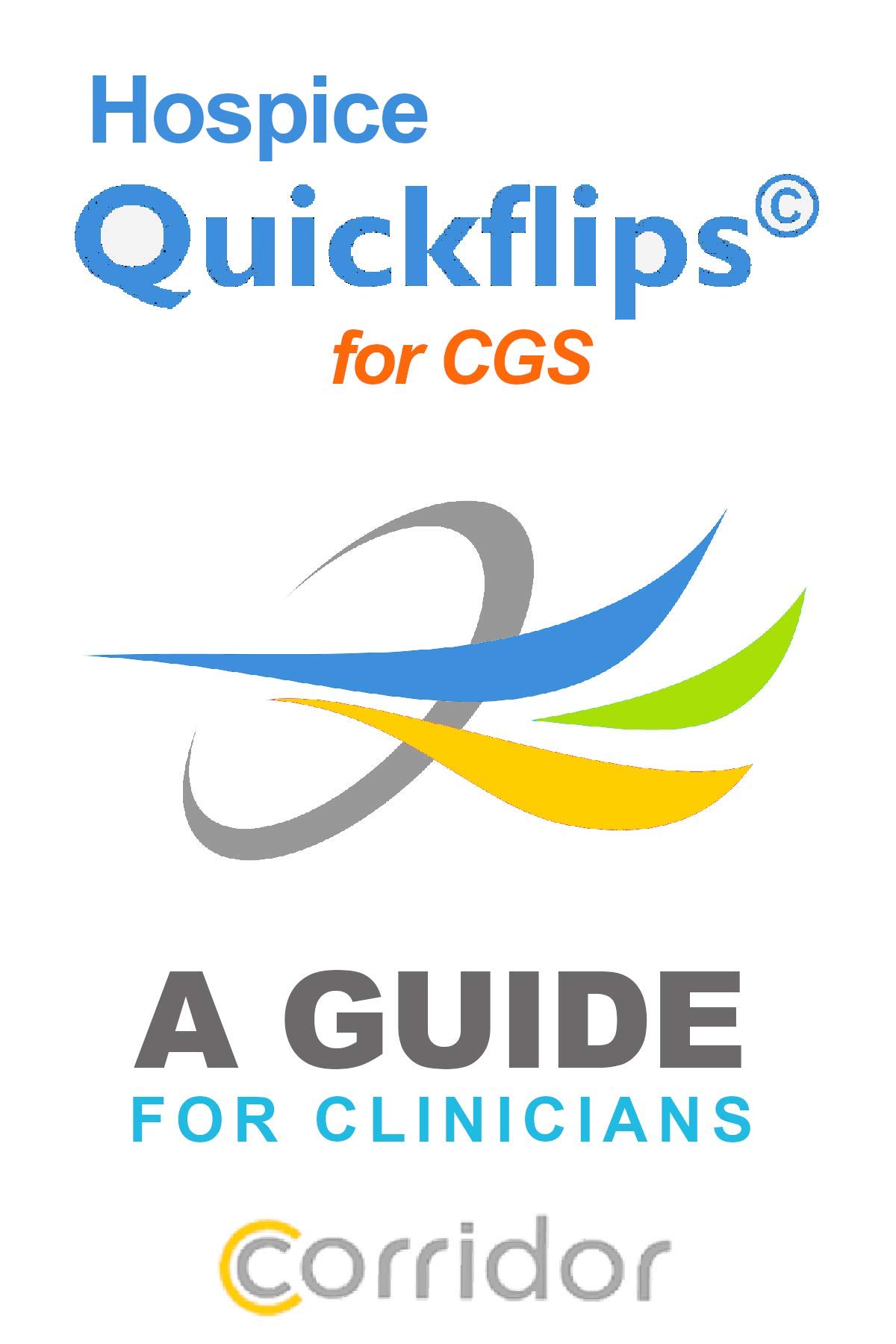 Hospice Quickflips© - CGS Version Spiral-bound – January 1, 2016