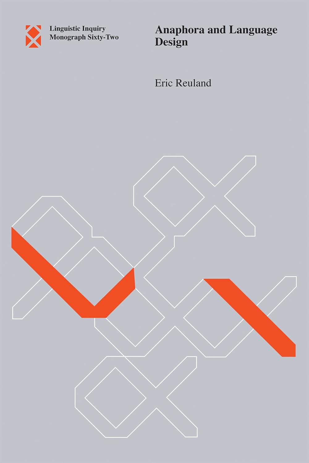 Anaphora and Language Design (Linguistic Inquiry Monographs Book 62)      Kindle Edition