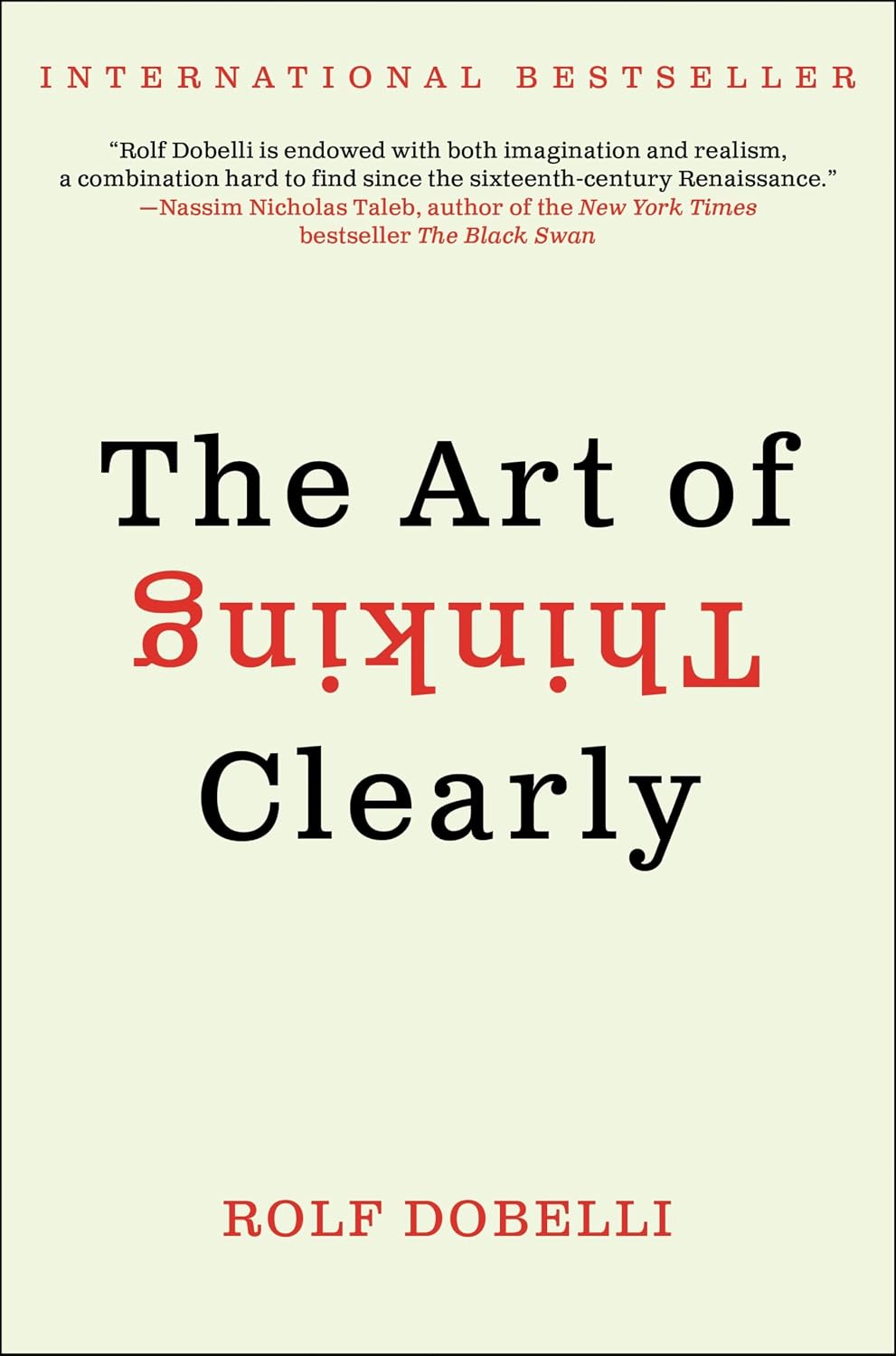 The Art of Thinking Clearly