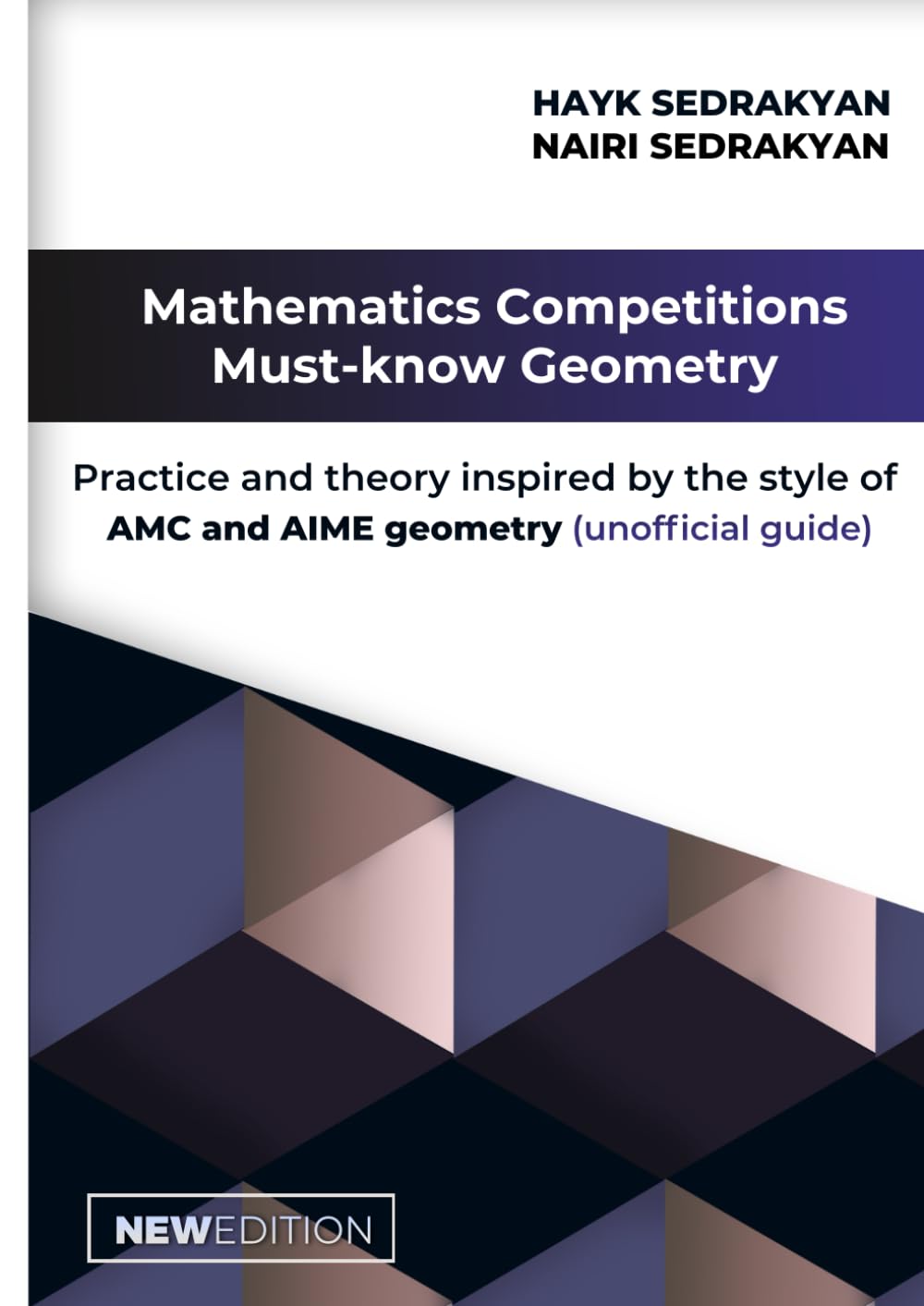 Mathematics Competitions Must-Know Geometry: Practice and theory inspired by the style of AMC and AIME geometry (unofficial guide)