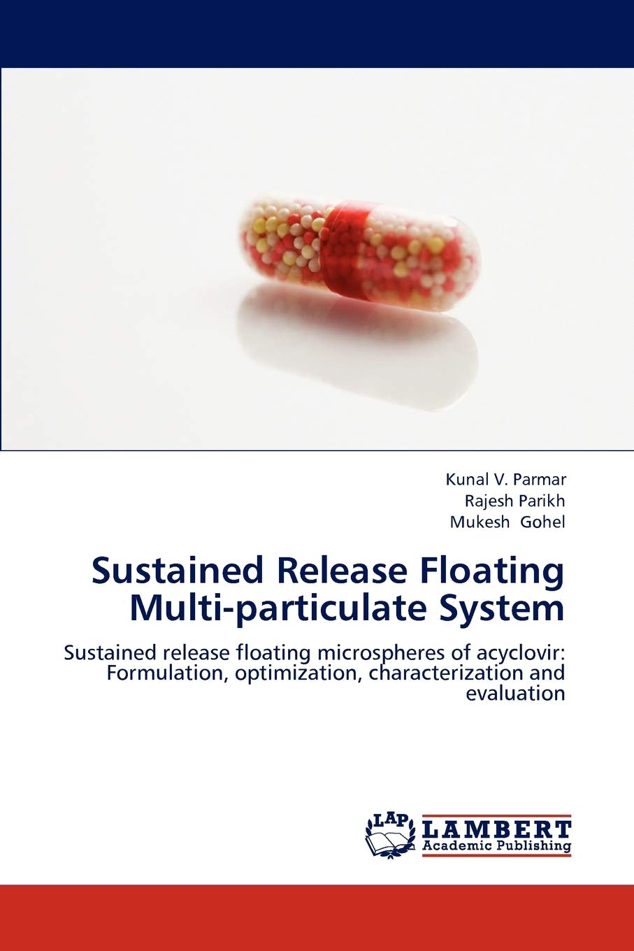 Sustained Release Floating Multi-particulate System: Sustained release floating microspheres of acyclovir: Formulation, optimization, characterization and evaluation