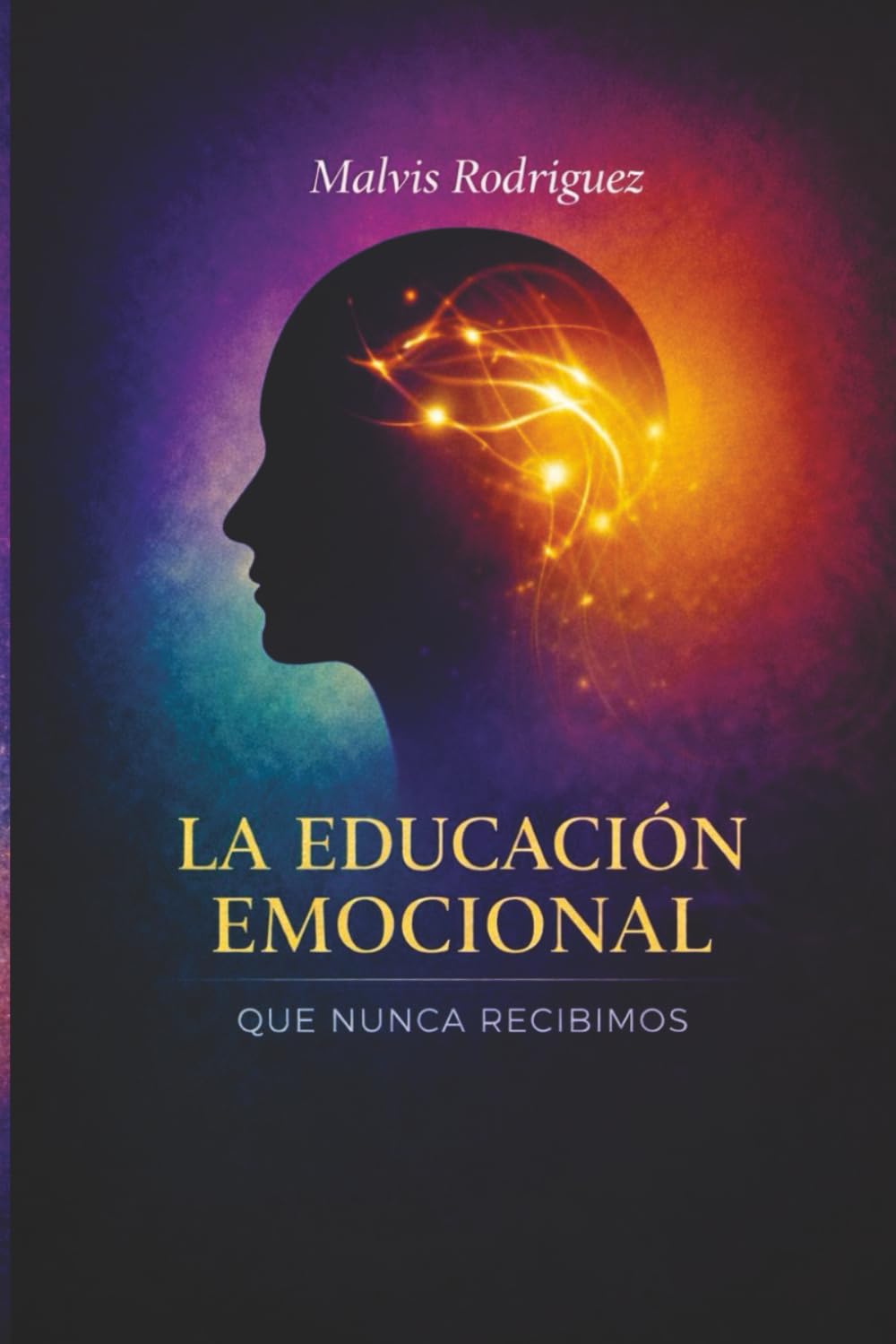 LA EDUCACION EMOCIONAL QUE NUNCA RECIBIMOS