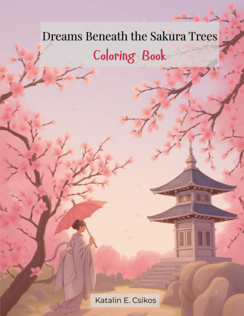 Dreams Beneath the Sakura Trees: Colored Pencil Magic Volume 6