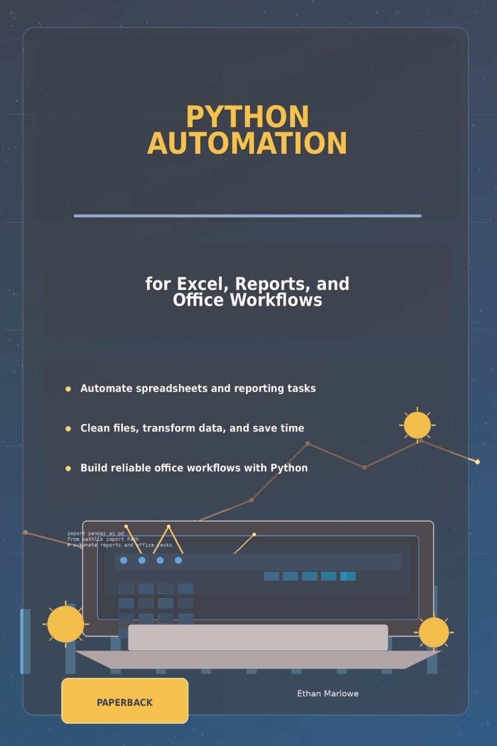 Python Automation for Excel, Reports, and Office Workflows: Practical Scripts, Templates, and AI-Assisted Techniques to Eliminate Busywork (2026 Edition)