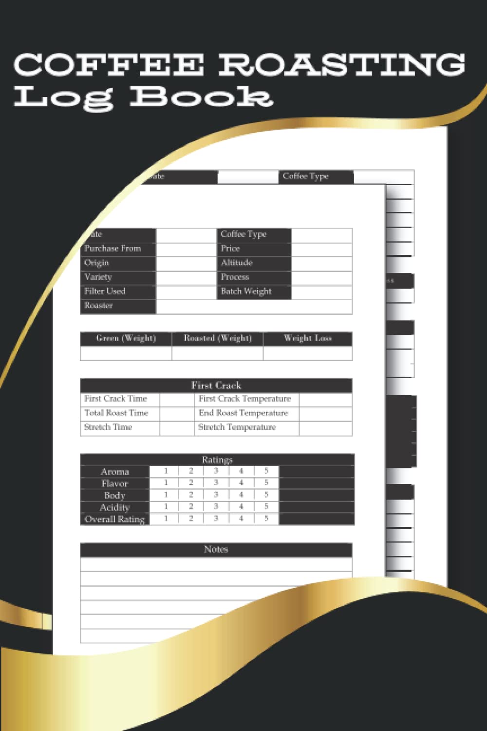 Coffee Roasting Log Book: Coffee Roast Log Book, Coffee Roaster Record Log Book to Record and Track Roasting Details